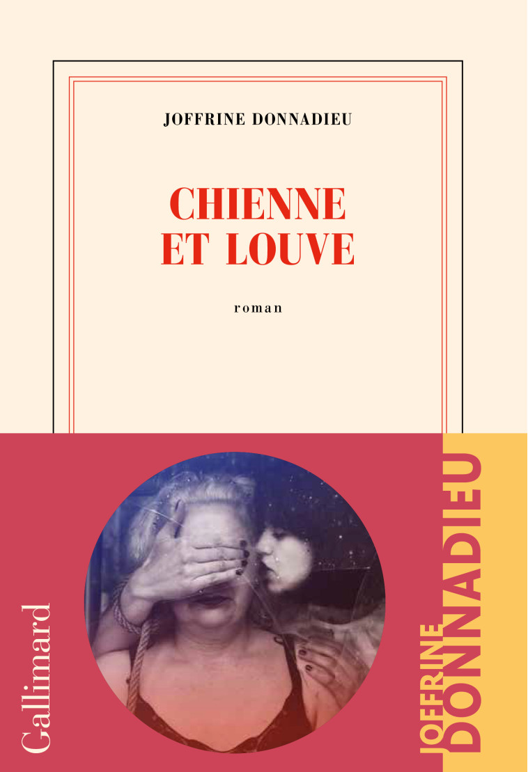 Chienne et louve - Joffrine Donnadieu - GALLIMARD