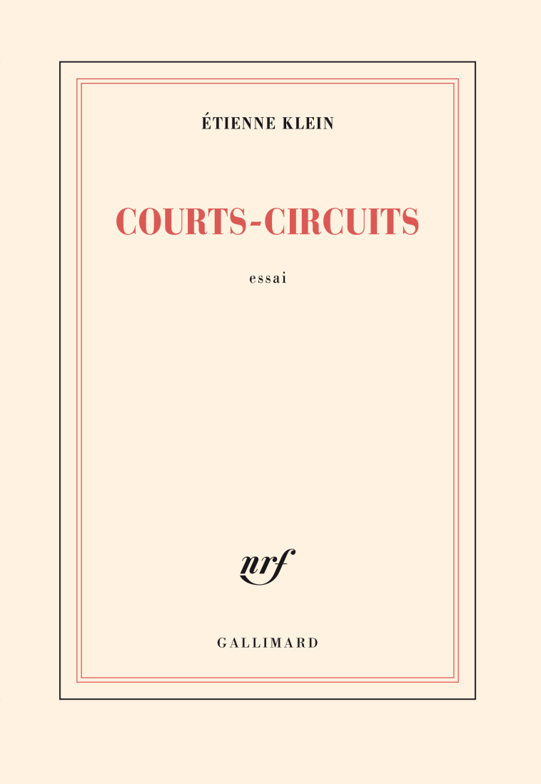 Courts-circuits - Etienne Klein - GALLIMARD