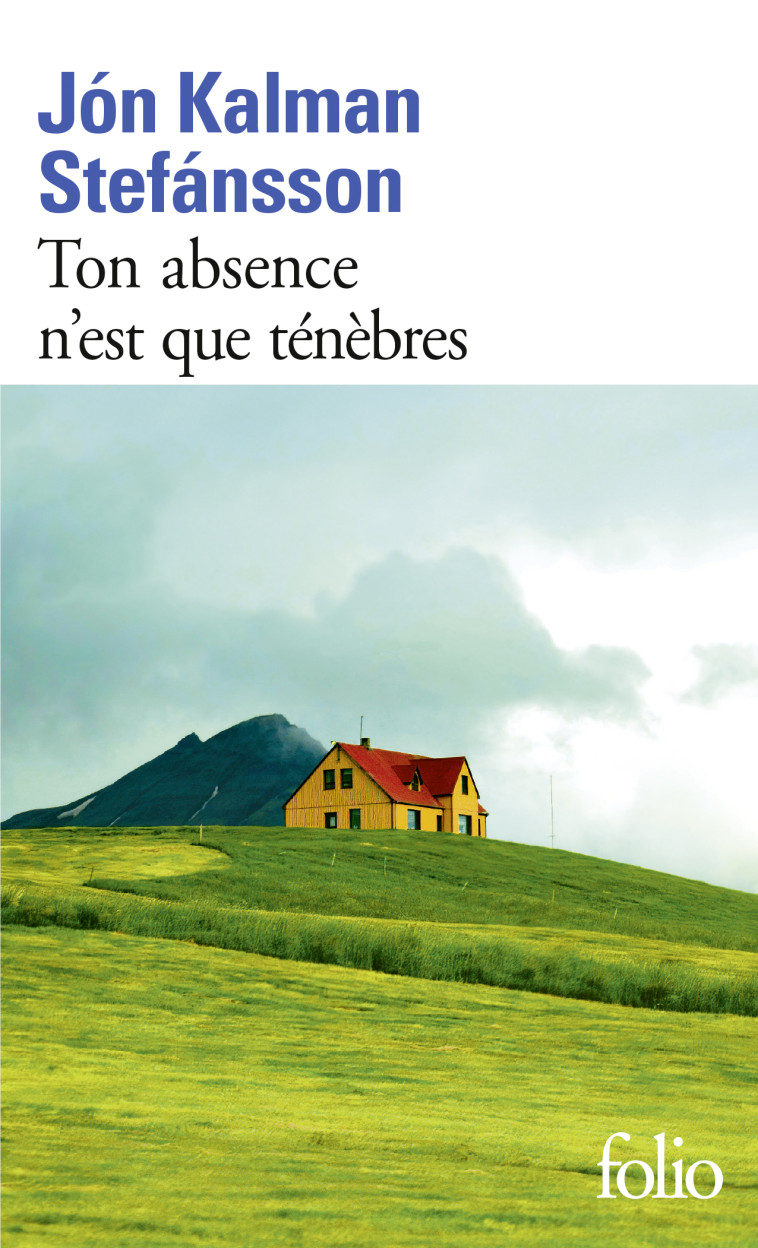 Ton absence n'est que ténèbres - Jón Kalman Stefánsson - FOLIO