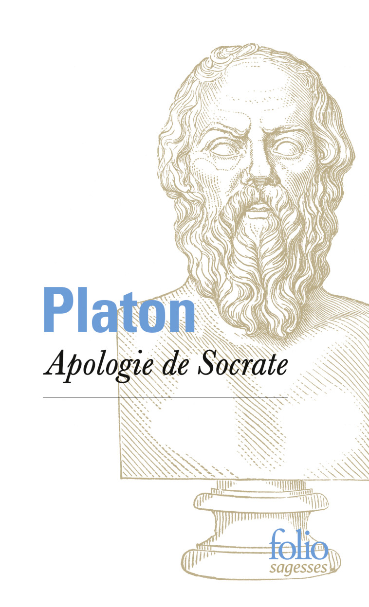 Apologie de Socrate -  Platon - FOLIO