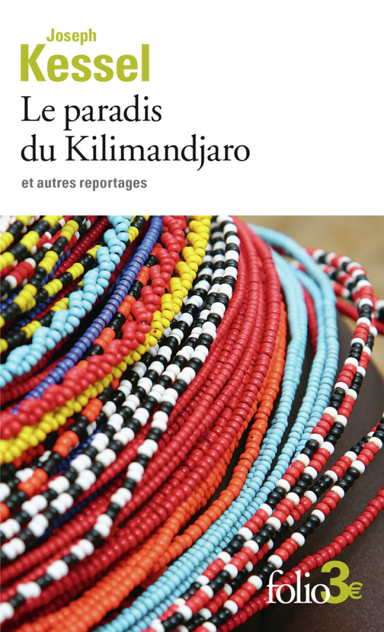 Le paradis du Kilimandjaro et autres reportages - Joseph Kessel - FOLIO