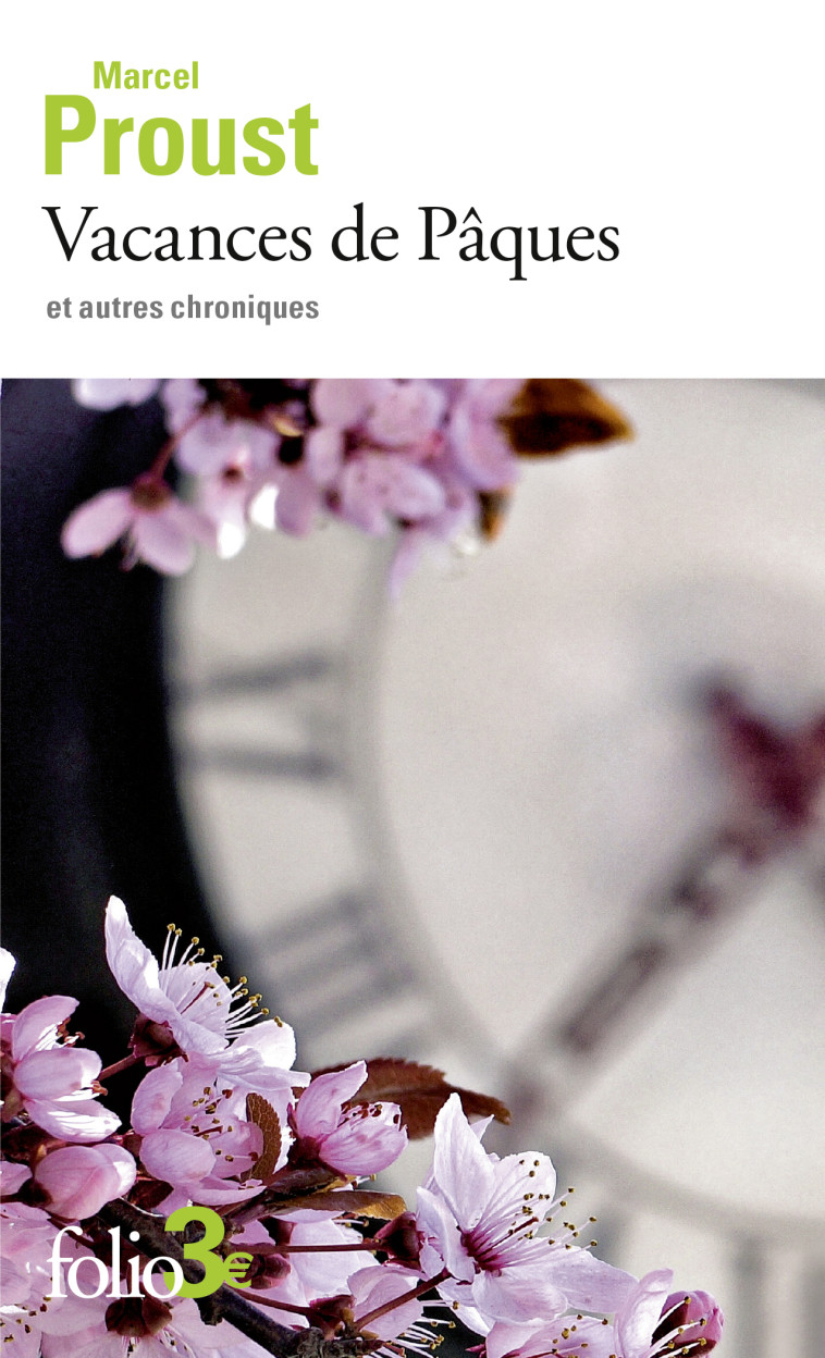 Vacances de Pâques et autres chroniques -  MARCEL PROUST - FOLIO