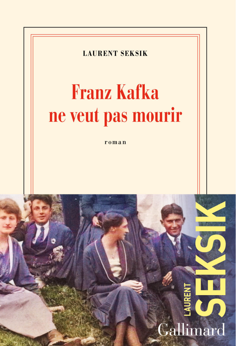 Franz Kafka ne veut pas mourir - Laurent Seksik - GALLIMARD