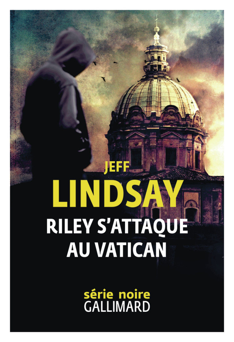 Riley s'attaque au Vatican - Jeff Lindsay - GALLIMARD