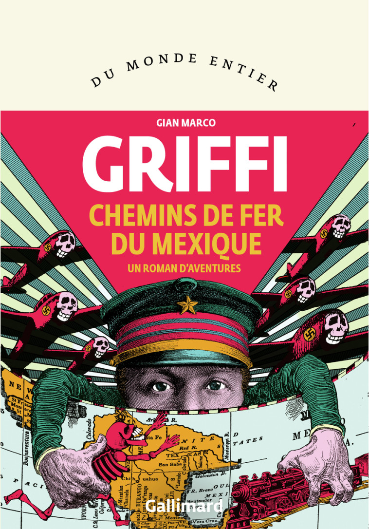 Chemins de fer du Mexique - Gian Marco Griffi - GALLIMARD