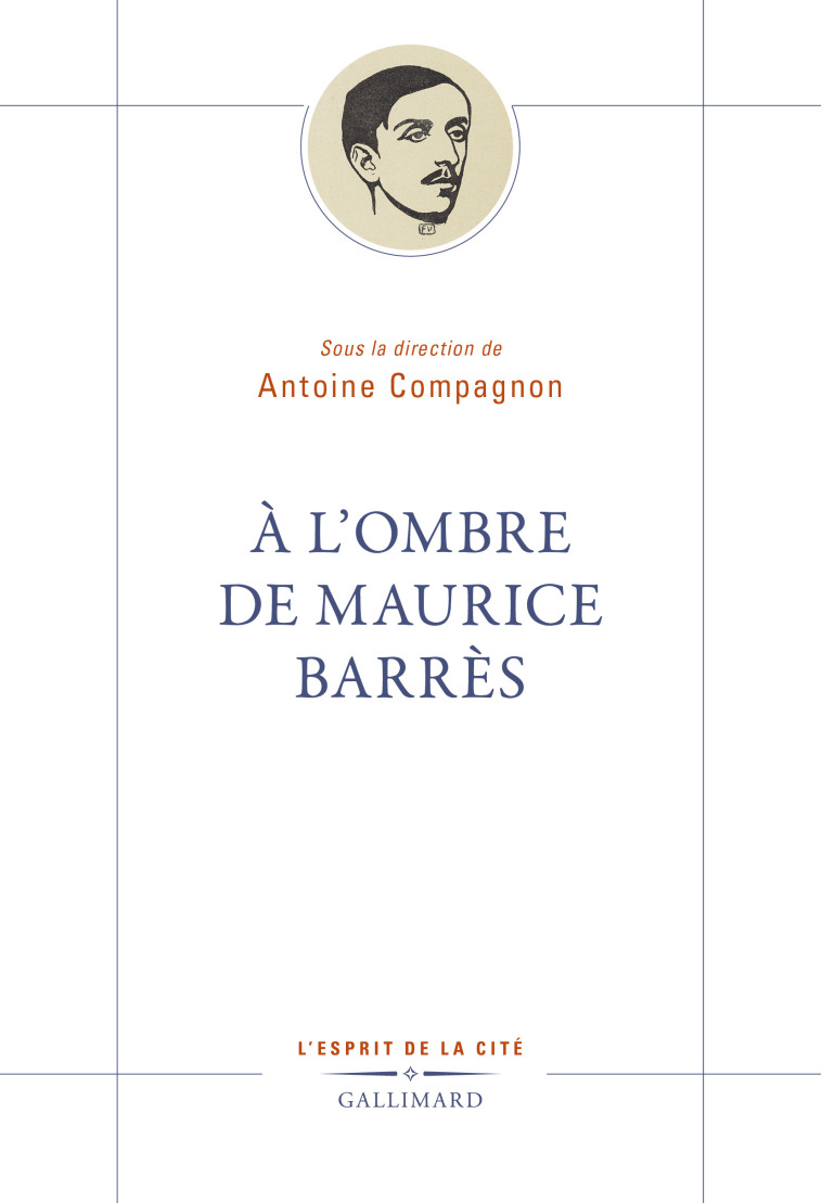 À l'ombre de Maurice Barrès -  Collectifs - GALLIMARD