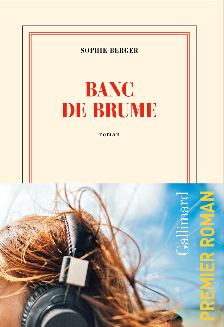 Banc de brume - Sophie Berger - GALLIMARD