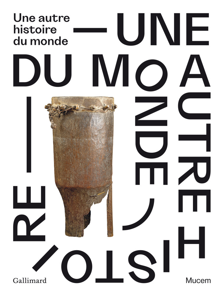 Une autre histoire du monde -  Collectifs - GALLIMARD