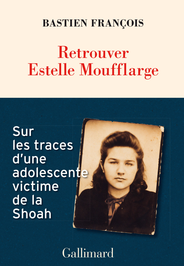 Retrouver Estelle Moufflarge - Bastien François - GALLIMARD