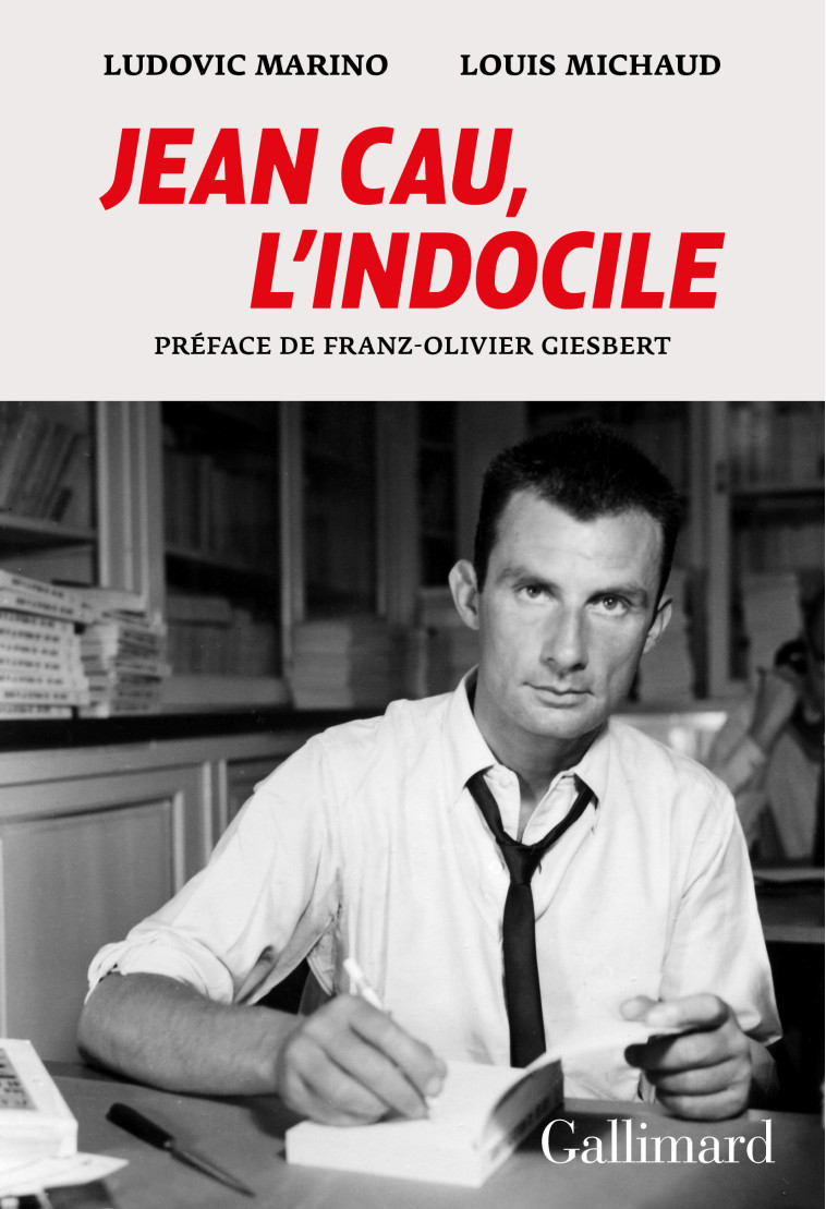 Jean Cau, l'indocile -  MARINO/MICHAUD - GALLIMARD