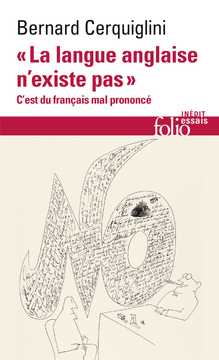 "La langue anglaise n'existe pas" - Bernard Cerquiglini - FOLIO