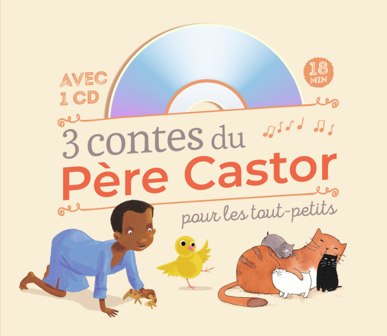 3 contes du Père Castor pour les tout-petits -  Collectif - PERE CASTOR