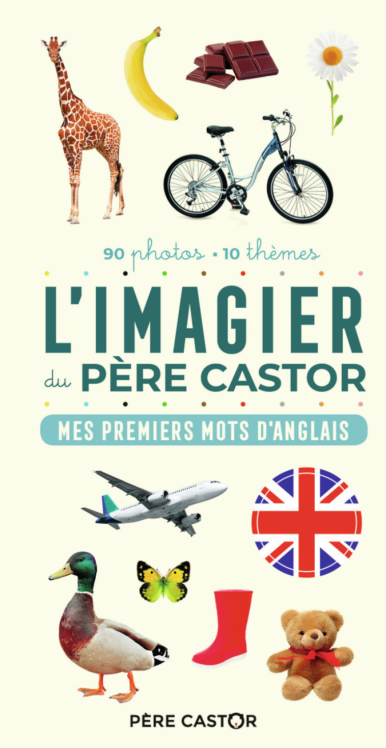 L'Imagier du Père Castor - Mes premiers mots d'anglais - A. Telier - PERE CASTOR