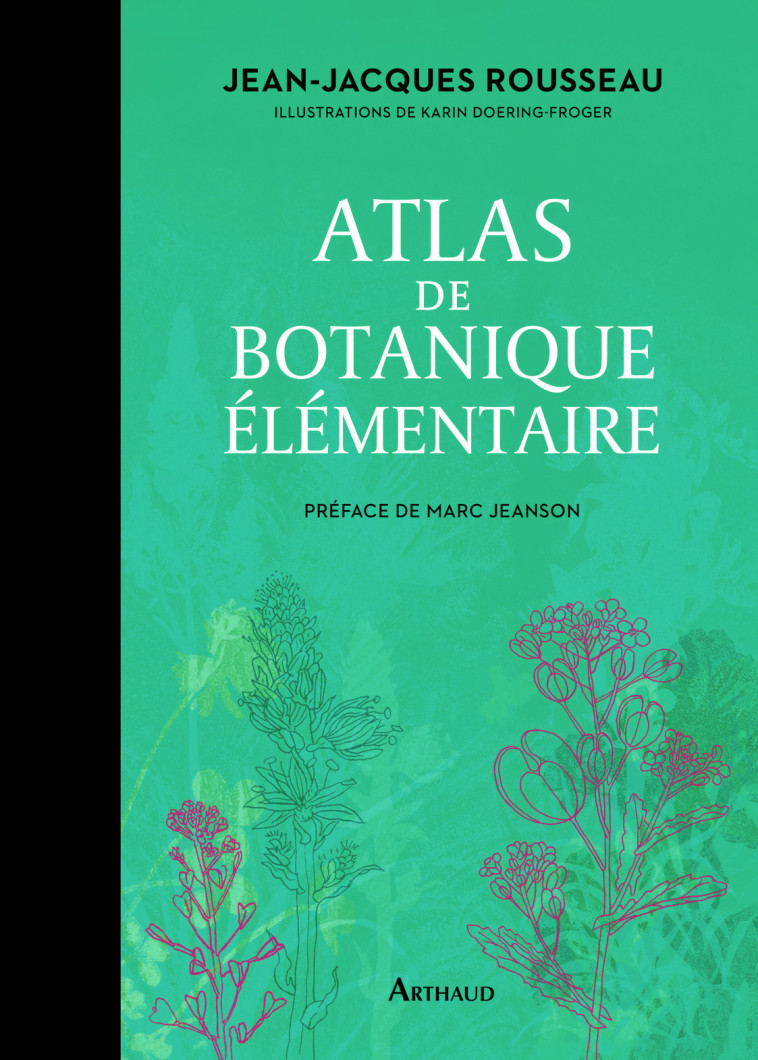 Atlas de botanique élémentaire - Jean-Jacques Rousseau - ARTHAUD