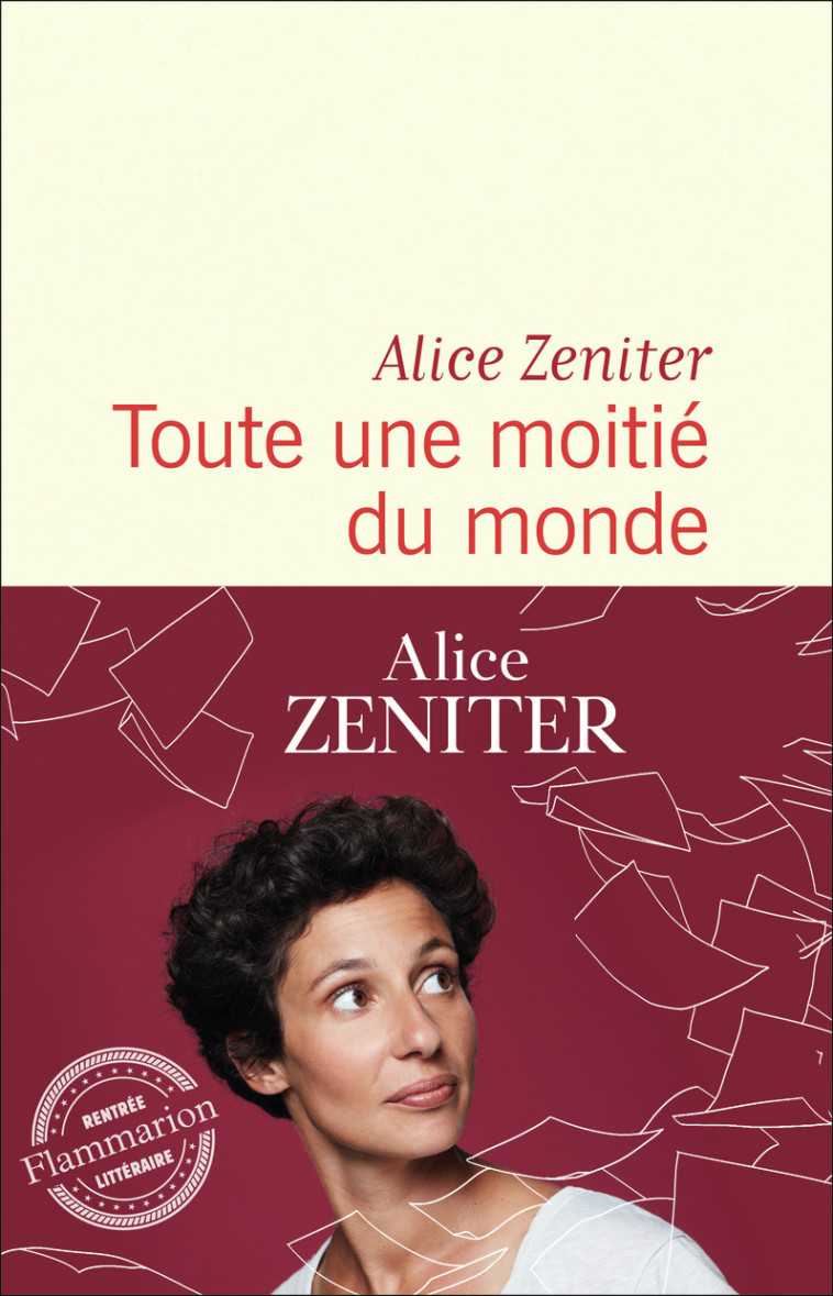 Toute une moitié du monde - Alice Zeniter - FLAMMARION