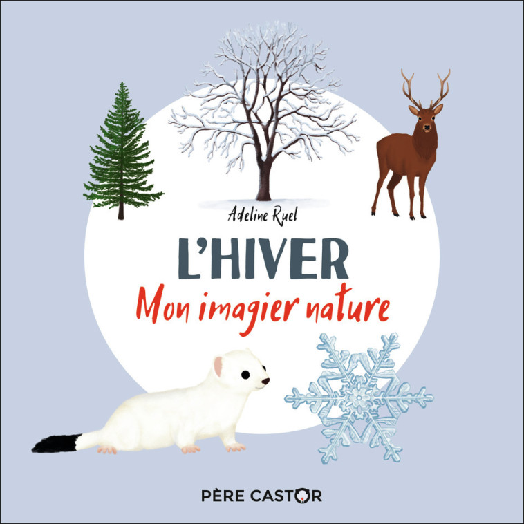 L'hiver - Adeline Ruel - PERE CASTOR