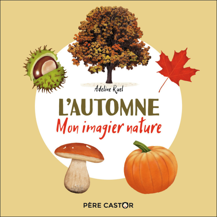 L'automne - Adeline Ruel - PERE CASTOR