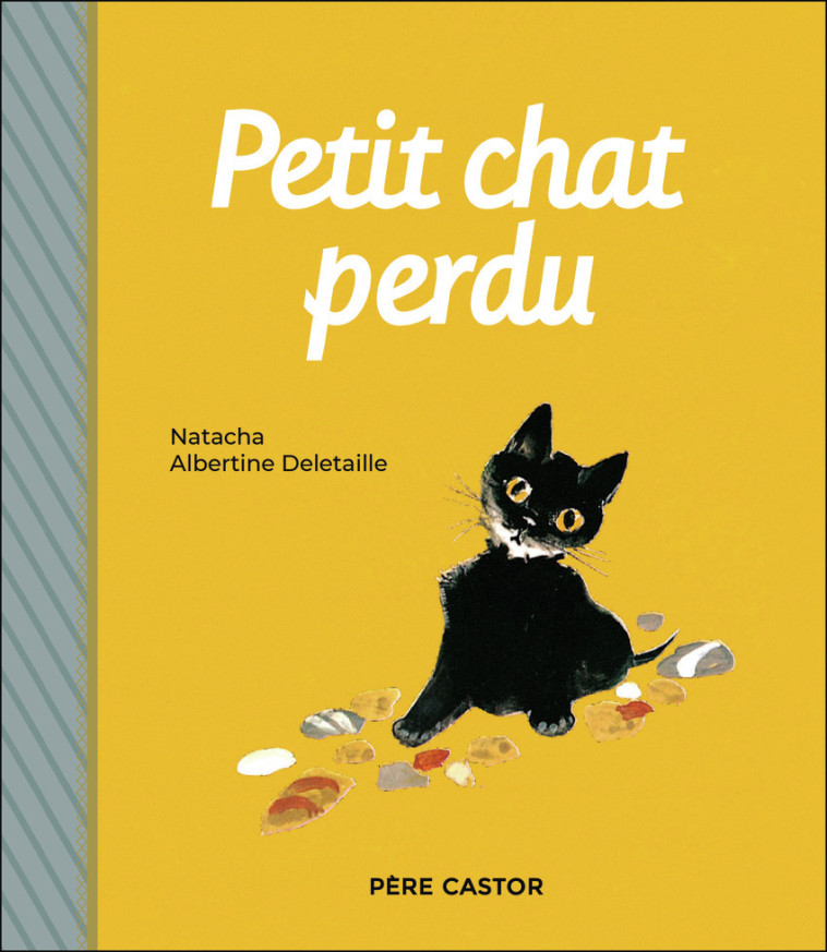 Petit chat perdu - Albertine Deletaille - PERE CASTOR