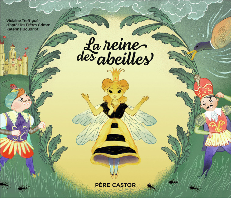 La reine des abeilles - Jacob Grimm - PERE CASTOR