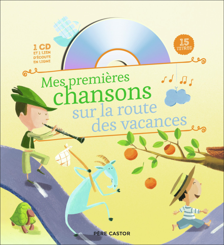 Mes premières chansons sur la route des vacances -  Collectif - PERE CASTOR