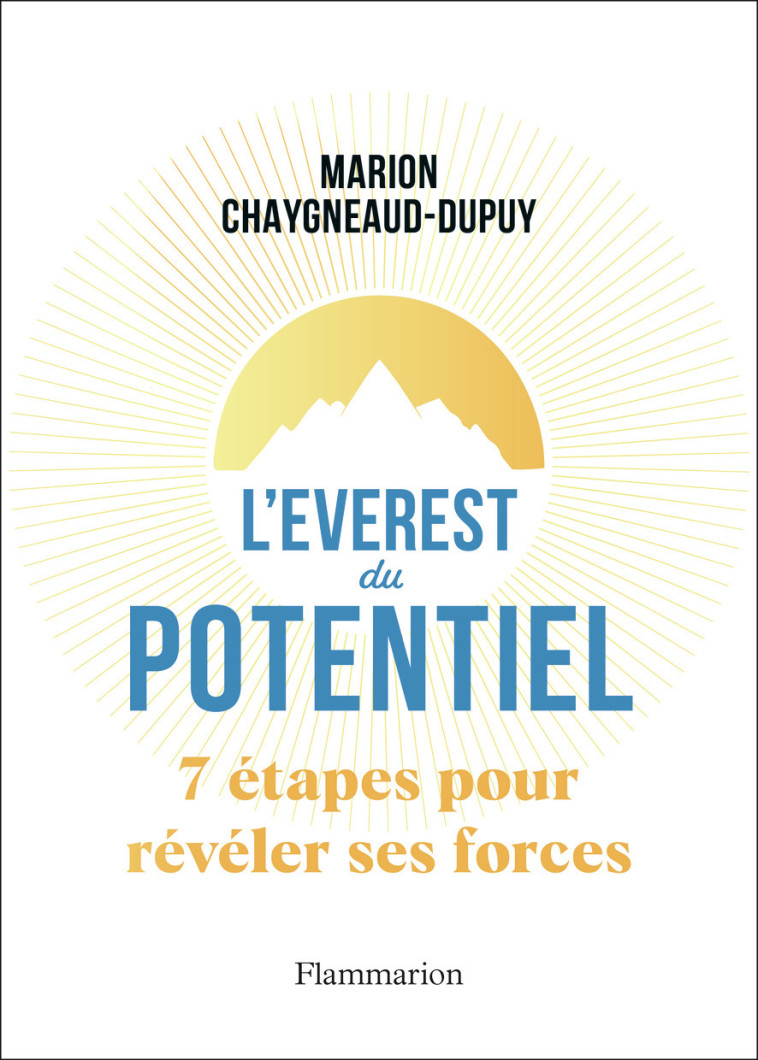 L'Everest du potentiel - Marion Chaygneaud-Dupuy - FLAMMARION