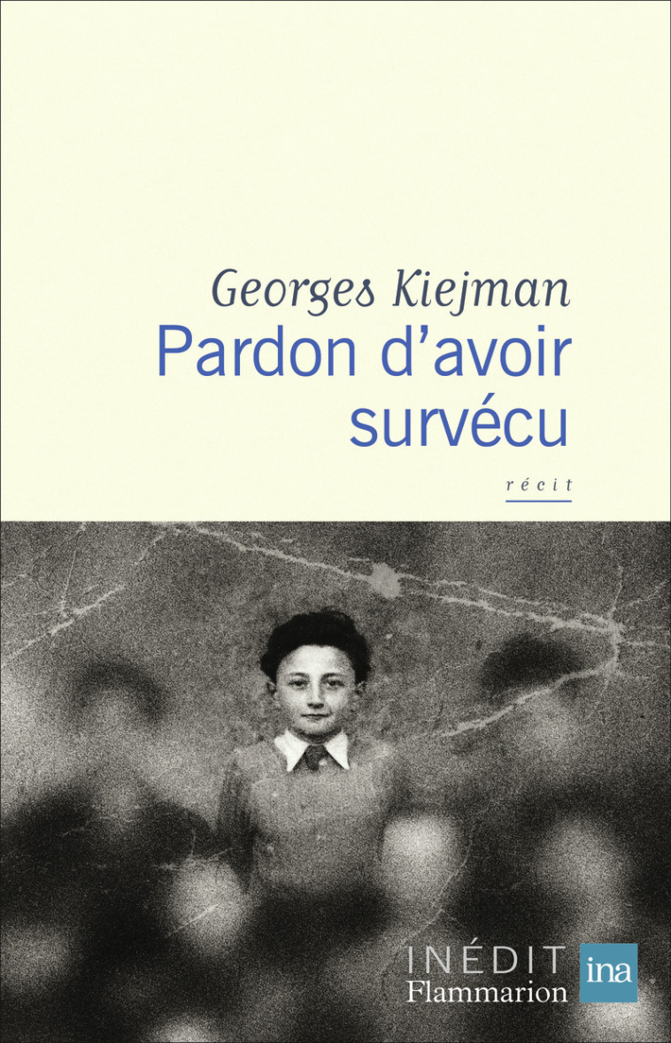 Pardon d'avoir survécu - Georges Kiejman - FLAMMARION