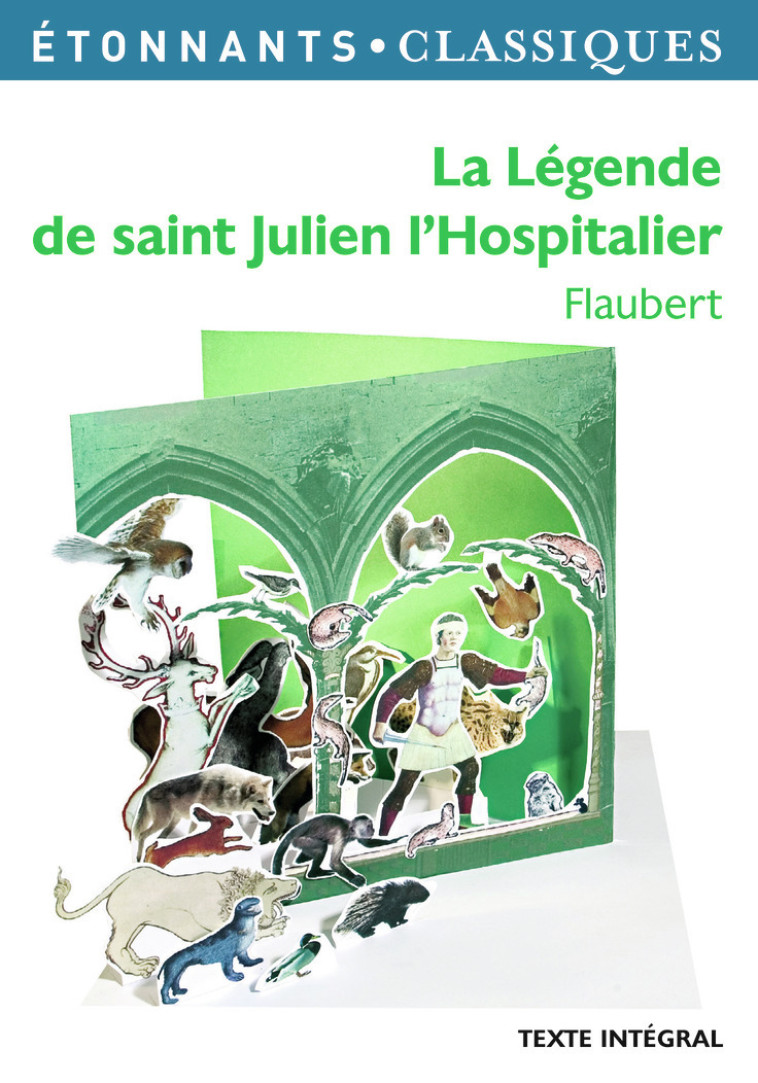 La Légende de saint Julien l'Hospitalier - Gustave Flaubert - FLAMMARION