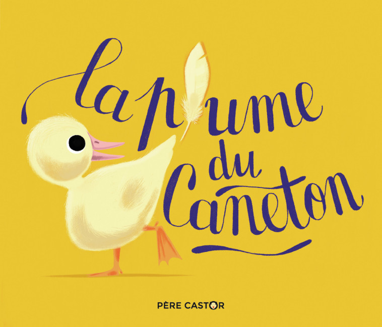 La plume du caneton - Colette Sébille - PERE CASTOR