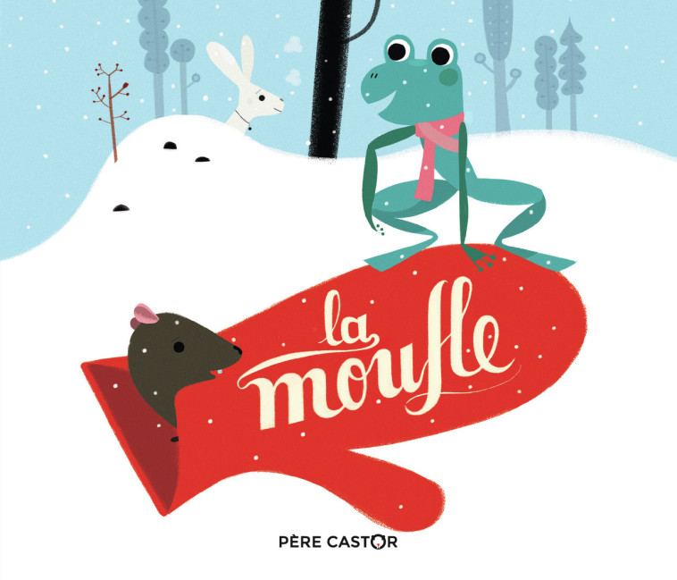 La Moufle - Olivier Latyk - PERE CASTOR