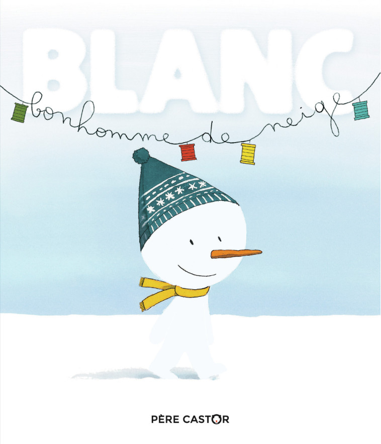 Blanc Bonhomme de neige -  Magdalena - PERE CASTOR