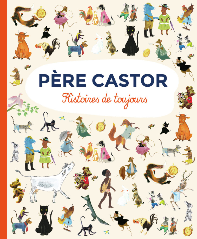 Père Castor - Histoires de toujours -  Collectif - PERE CASTOR