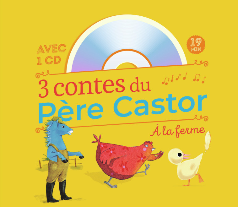 3 contes du Père Castor -  À la ferme -  Collectif - PERE CASTOR