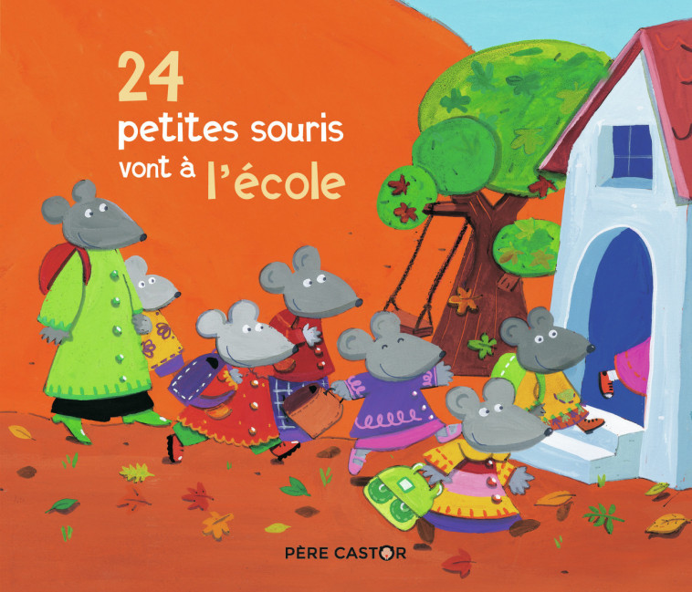 24 petites souris vont à l'école -  Magdalena - PERE CASTOR