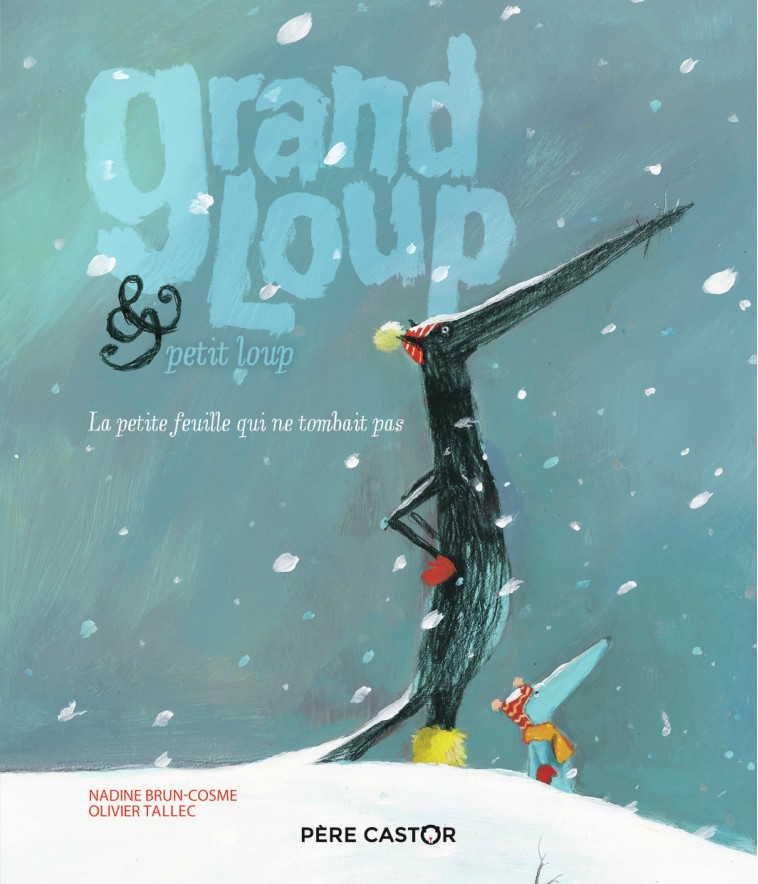 Grand Loup & Petit Loup - Nadine Brun-Cosme - PERE CASTOR