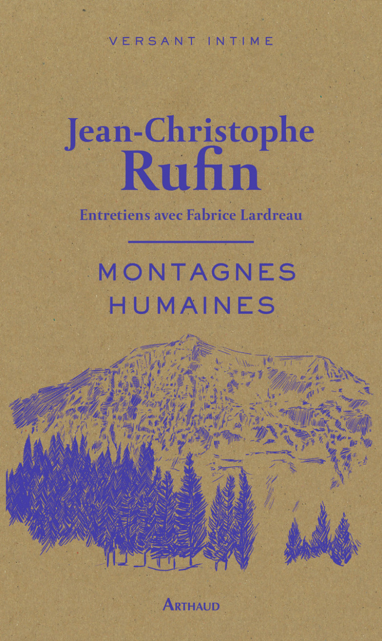 Montagnes humaines - Jean-Christophe Rufin - ARTHAUD