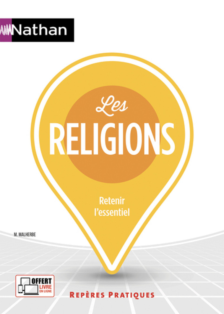 Les religions - Repères pratiques N°69 - 2019 - Michel Malherbe - NATHAN