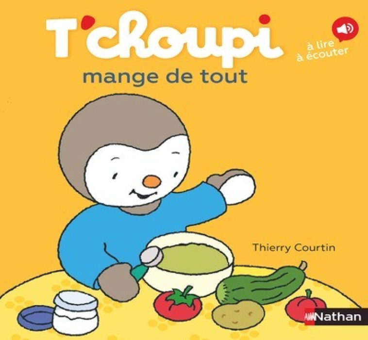 T'choupi mange de tout - Thierry Courtin - NATHAN