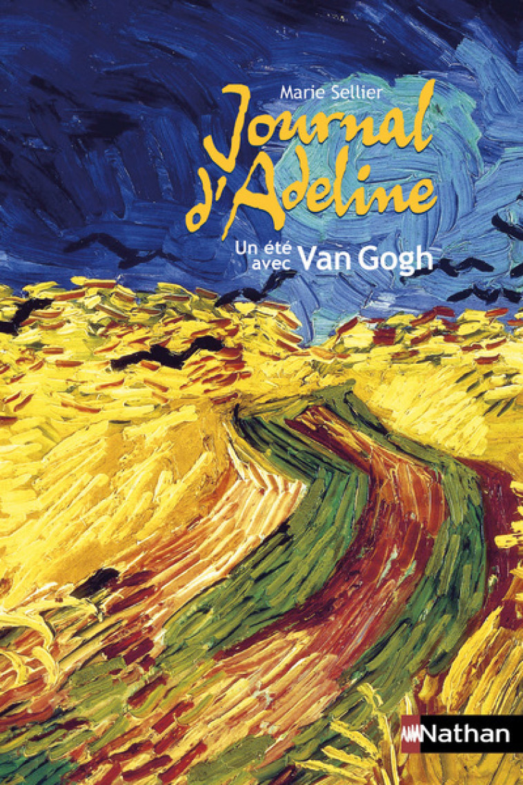 Journal d'Adeline: Un été avec Van Gogh - Marie Sellier - NATHAN