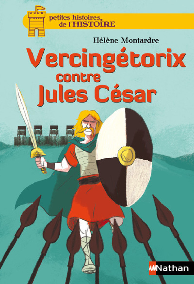 Vercingétorix contre Jules César - Hélène Montardre - NATHAN