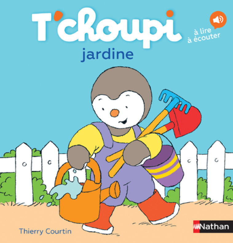 T'choupi jardine - Thierry Courtin - NATHAN