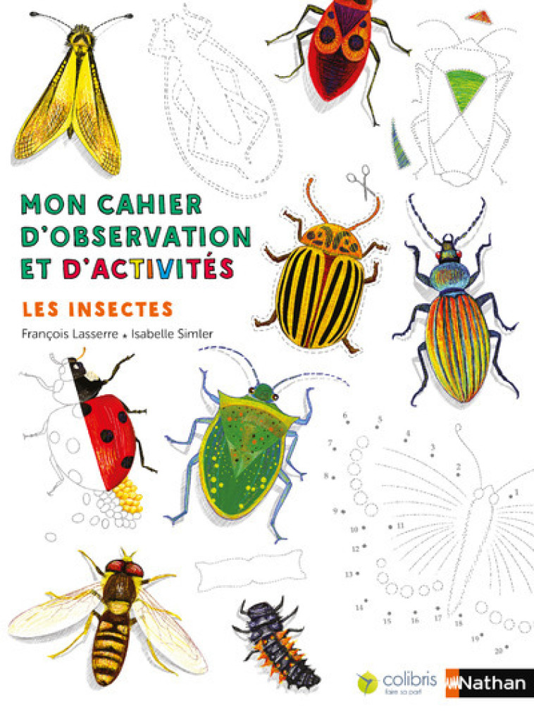 Mon cahier d'observation et d'activités:Les insectes - François Lasserre - NATHAN