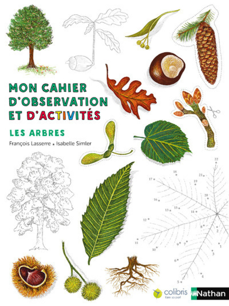 Mon cahier d'observation et d'activités : Les arbres - François Lasserre - NATHAN