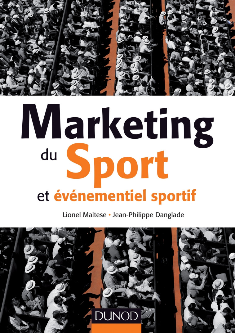 Marketing du sport et événementiel sportif - Prix de l'Académie des Sciences Commerciales - 2015 - Lionel Maltese - DUNOD