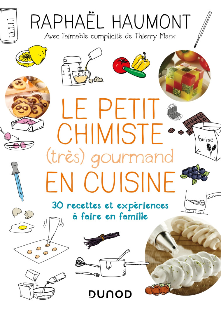 Le petit chimiste (très)  gourmand en cuisine - Nouvelle édition - Raphaël Haumont - DUNOD