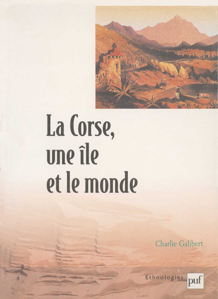 La Corse, une île et le monde - Charlie Galibert - PUF