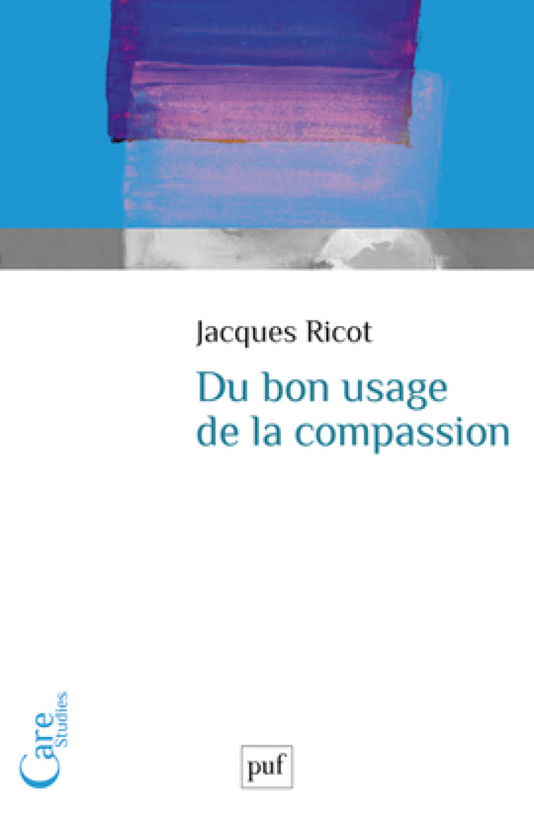 Du bon usage de la compassion - Jacques Ricot - PUF