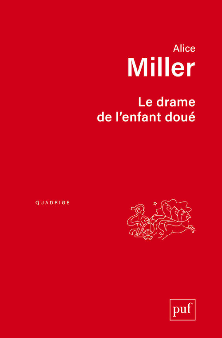 Le drame de l'enfant doué - Alice Miller - PUF