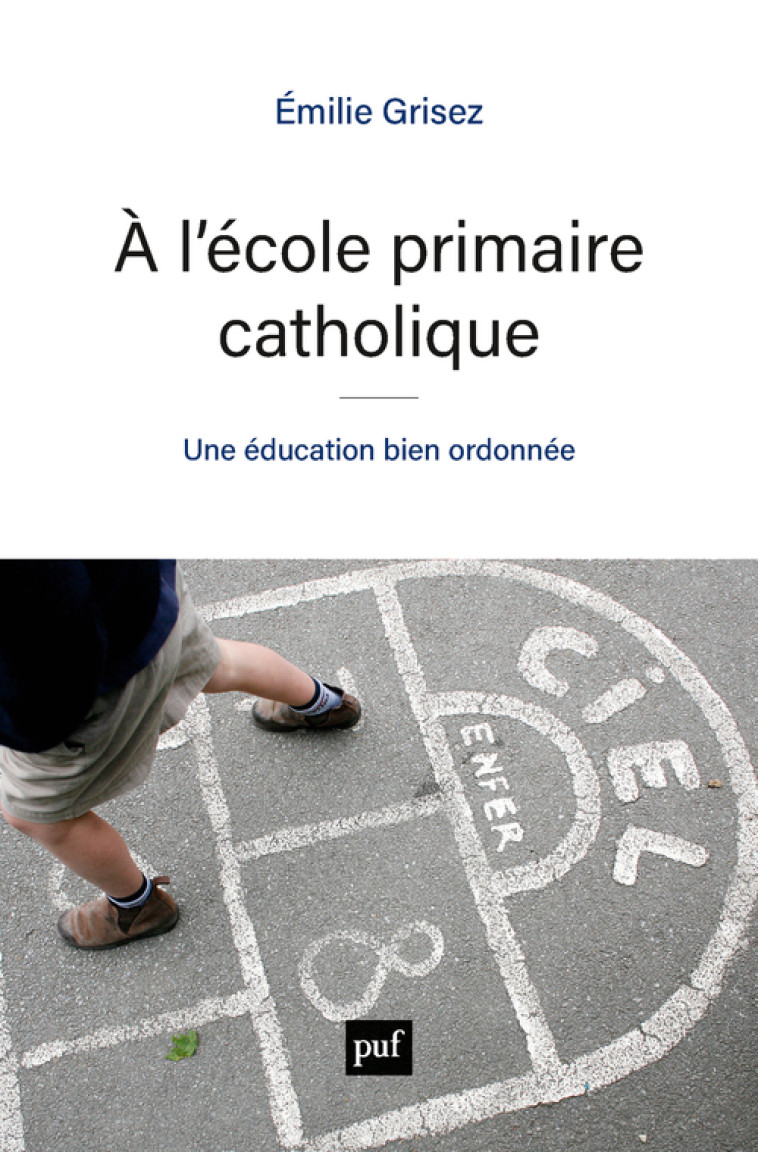 À l'école primaire catholique - Émilie Grisez - PUF