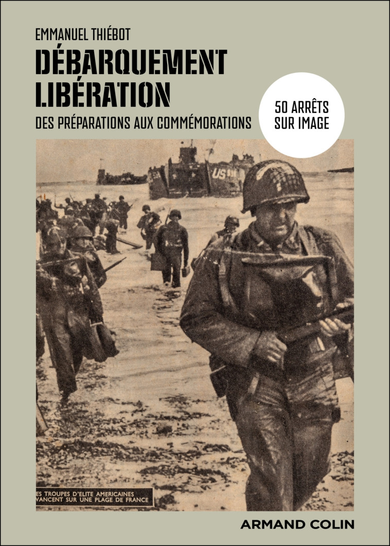 Débarquement-Libération - Emmanuel Thiebot - ARMAND COLIN