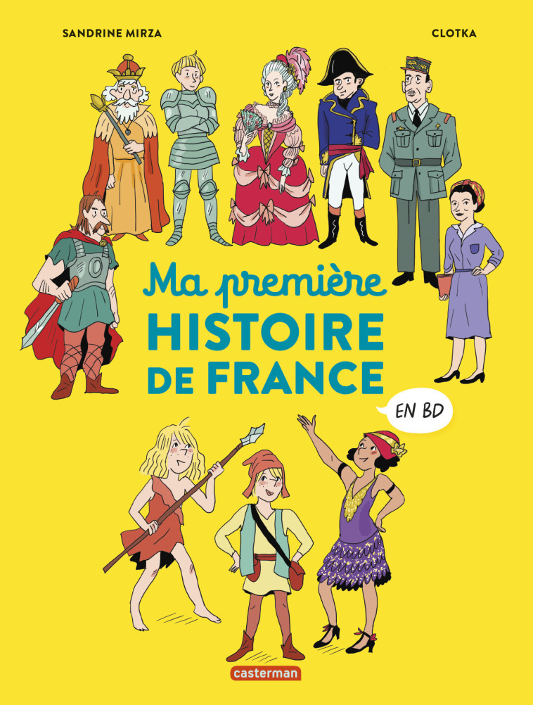 Histoire de France en BD - Ma première Histoire de France en BD - Sandrine Mirza - CASTERMAN